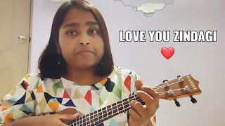 Love You Zindagi-Ukulele Cover (with chords)