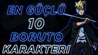 En Güçlü 10 Boruto Karakteri (Naruto - Naruto Shippuden - Boruto)