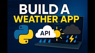 Build a Weather App in Python using API 🌦️ | Beginner to Pro (Step-by-Step Tutorial)