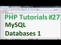 Basic PHP Programming Tutorial 27: MySQL Databases Part 1