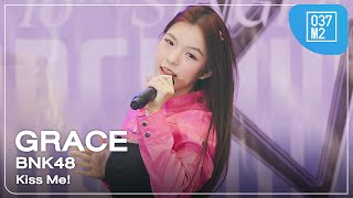 BNK48 Grace - Kiss Me @ 𝗕𝗡𝗞𝟰𝟴 𝟭𝟲𝘁𝗵 𝗦𝗶𝗻𝗴𝗹𝗲 