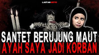 GANGGUAN EXTREME DI RUMAH... !! JADI MENCEKAM SETELAH DI SANTET...!!