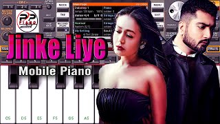 Jinke Liye | Neha Kakkar | Jaani | B Praak | Mobile Piano Tutorial | ORG 2020 | Ping Pong Piano