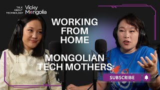 Vicky Mongolia -S1E1 Working from home: Mongolian Tech Mothers