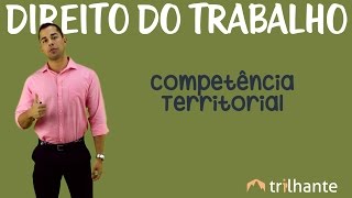 Competência Territorial - Direito do Trabalho OAB