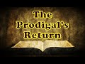 The Prodigal's Return || Charles Spurgeon - Volume 4: 1858