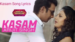 Kasam (LYRICS) - Babloo Bachelor | कसम |Arijit Singh | Sharman Joshi,Tejashrii P |Jeet Gannguli |
