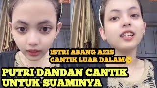 DANDAN CANTIK BUAT SUAMI SEORANG ‼️ Putri Tunjukkan Dia Aslinya Cantik Luar Dalam 🤫