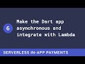 Sandbox Sessions: Make the Dart app asynchronous and integrate with Lambda