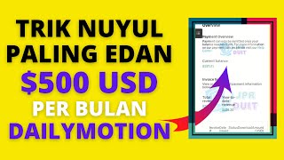 CARA DAPAT $500 USD SETIAP BULAN, TRIK PALING EDAN KEJAR DOLLAR DAILYMOTION DARI NOL SAMPE MAHIR