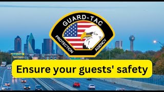 Dallas or Fort Worth Ensure your guests' safety with Guard TAC