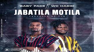 Babyface Sisala-Jabatila-Motila-ft-WC-Hadgi  (Official Audio)