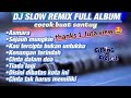 Cocok buat santuy - DJ SLOW REMIX FULL ALBUM - Gilang project remix