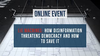 Lie Machines: How Disinformation Threatens Democracy and How to Save It