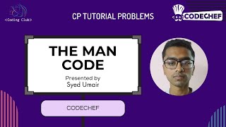 The Man Code || CODECHEF STARTERS 121 || Explanation + Code