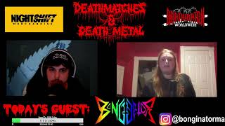 Deathmatches \u0026 Death Metal - Bonginator