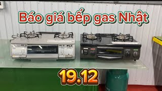 Ngày 19.12 || Báo giá bếp gas Nhật giá chỉ từ 2tr hơn || Lh 0359.014.200 zalo #huongbuinhatbai