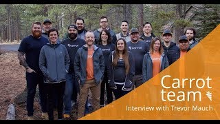 Meet the Carrot Team: An Interview w/ Trevor Mauch