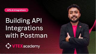 [APIs and Integrations] Building API Integrations with Postman