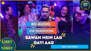 Sawan Mein Lag Gayi Aag 8D Audio Ginny Weds Sunny Mika Singh, Neha Kakkar, Badshah