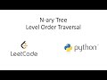 Leetcode - N-ary Tree Level Order Traversal (Python)