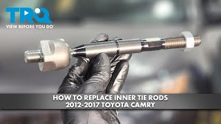 How to Replace Inner Tie Rods 2012-2017 Toyota Camry