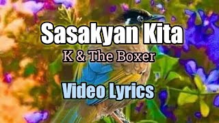 Sasakyan Kita - K and The Boxer (Lyrics Video)