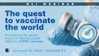 The quest to vaccinate the world: Considering the impact of waiving patent rights for COVID vaccines