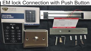 EM lock connection with push button & access control device hawkvision sa602, how to connect EM lock