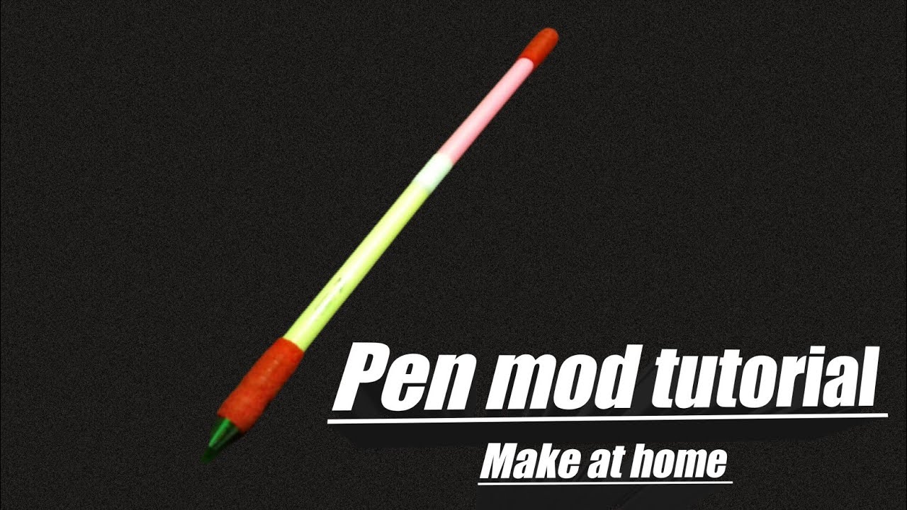 How To Make Pen Mod Pen Mod Tutorial Made With Simple Pen Grips