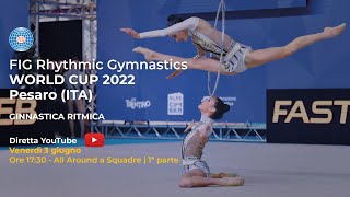 Pesaro - FIG Rhythmic Gymnastics World Cup - All-around a Squadre (1ª parte)