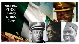 Nigeria's First Bloody Military Coup of 1966: Is Civilian Govt Still better Than Military Govt?