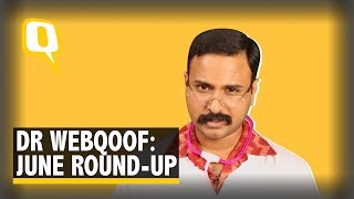 Dr WebQoof Debunks Some of the Most 'Viral' Claims From June | The Quint
