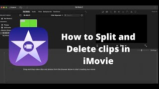 How to spilt and delete clips in iMovie