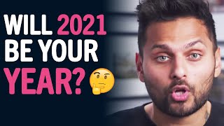 IF YOU Want 2021 To Be Your Year WATCH THIS! | Jay Shetty
