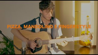 Pizza, Mandolino e Fingerstyle | Giuseppe Sessa