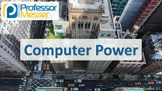 Computer Power - CompTIA A+ 220-1101 - 3.5