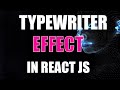 TYPEWRITER EFFECT IN REACT JS | TEXT TYPING ANIMATION IN REACT JS