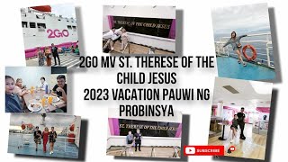 2GO MV ST. THERESE THE CHILD OF JESUS 2023 VACATION PAUWI NG PROBINSYA