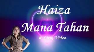 Haiza ~Mana Tahan ~Lirik