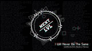 I Will Never Be The Same - Worldless (Driftsec Remix) (2017)