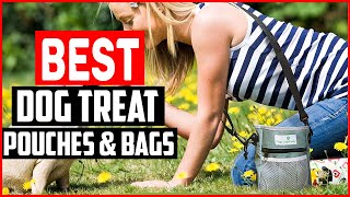✅Top 5 Best Dog Treat Pouches & Bags in 2022