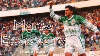 Marco Etcheverry - ex jugador boliviano | El elegido