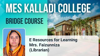 Bridge Course - E Resources - Session 1 - Mrs. Faizunniza (Librarian) | MES Kalladi College