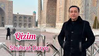 Shuhrat Daryo - Qizim (2022 music)