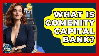 What Is Comenity Capital Bank? - Ask Your Bank Teller