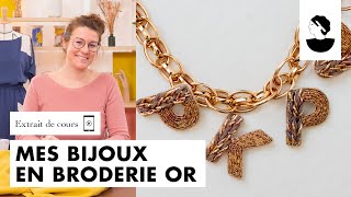 Extrait de cours: Mes bijoux en broderie or