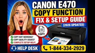 1-844-334-2929 - Canon E470 Copy Function Fix & Setup Guide (2026 Updated) | ij.start.canon Setup