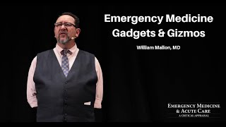 Emergency Medicine Gadgets & Gizmos | EM & Acute Care Course