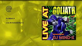 DJ Mind-X - Live At Goliath Part 5 (1999)